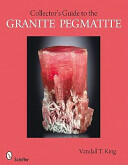 A Collector's Guide to Granite Pegmatites (ISBN: 9780764335785)
