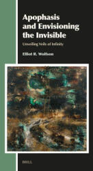 Apophasis and Envisioning the Invisible (ISBN: 9789004744356)