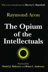 Opium of the Intellectuals - Aron Raymond (ISBN: 9780765807007)