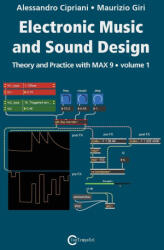 Electronic Music and Sound Design - Theory and Practice with Max 9 - Volume 1 (ISBN: 9788899212285)