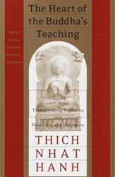 The Heart of the Buddha's Teaching - Thich Nhat Hanh, Tracy Behar (ISBN: 9780767903691)