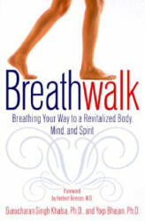 Breathwalk - Gurucharan Singh Khalsa, Yogiji. Harbhajan Singh Khalsa (ISBN: 9780767904933)