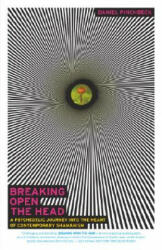 Breaking Open the Head: A Psychedelic Journey Into the Heart of Contemporary Shamanism (ISBN: 9780767907439)