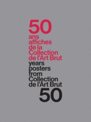 50 Years of Posters from Collection de l'Art Brut (ISBN: 9788874396955)