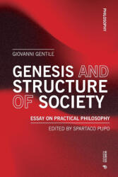 Genesis and Structure of Society - Giovanni Gentile, Spartaco Pupo (ISBN: 9788869774959)