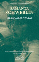 Siete casas vacías. Edición décimo aniversario - Samanta Schweblin (ISBN: 9788483933695)