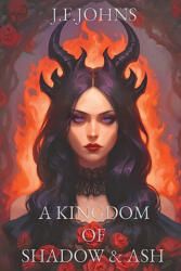 A kingdom of shadow and ash - J. F. Johns (ISBN: 9788409722372)