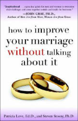 How to Improve Your Marriage Without Talking About It - Patricia Love (ISBN: 9780767923187)