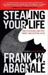 Stealing Your Life: The Ultimate Identity Theft Prevention Plan (ISBN: 9780767925877)