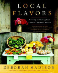 Local Flavors - Deborah Madison (ISBN: 9780767929493)