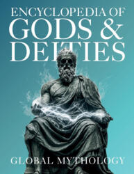 Encyclopedia of Gods & Deities - Global Mythology - Ziggy Quinete, Igor Nabukov (ISBN: 9786598943721)