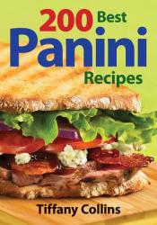200 Best Panini Recipes - Tiffany Collins (ISBN: 9780778802013)