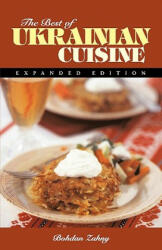 Best of Ukrainian Cuisine - Bohdan Zahny (ISBN: 9780781806541)