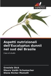 Aspetti nutrizionali dell'Eucalyptus dunnii nel sud del Brasile (ISBN: 9786209455216)