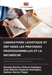 LABORATOIRE LOGISTIQUE ET ERP DANS LES PRATIQUES PROFESSIONNELLES ET LA RECHERCHE (ISBN: 9786209444999)