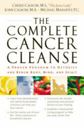 Complete Cancer Cleanse - Cherie Calbom (ISBN: 9780785288633)