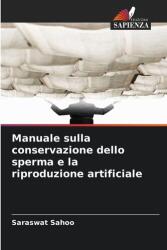 Manual privind conservarea spermei și reproducerea artificială (ISBN: 9786209405600)