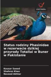 Situația familiei Phasinidae în rezervația naturală Totallai din Buner, Pakistan (ISBN: 9786209396427)