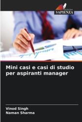 Mini-cazuri și studii de caz pentru aspiranți la management (ISBN: 9786209389597)