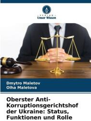 Curtea Supremă Anti-Corupție a Ucrainei: statut, funcții și rol (ISBN: 9786209388958)