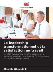 Le leadership transformationnel et la satisfaction au travail (ISBN: 9786209369612)