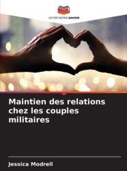 Maintien des relations chez les couples militaires (ISBN: 9786209349102)