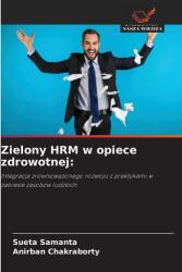 Zielony HRM w opiece zdrowotnej (ISBN: 9786209340864)