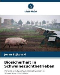 Biosecuritate în ferme de creștere a porcinelor (ISBN: 9786209340307)