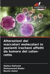 Modificări ale markerilor moleculari la pacienții irakieni afectați de cancer colorectal (ISBN: 9786209337376)