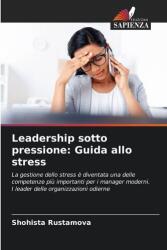 Leadership sotto pressione: Guida allo stress (ISBN: 9786209336003)