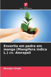 Altoire pe sămânță la mango (Mangifera indica L. ) cv. Amrapali (ISBN: 9786209323225)