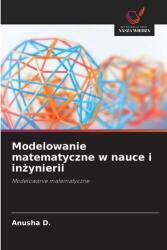 Modelowanie matematyczne w nauce i in¿ynierii (ISBN: 9786209319167)