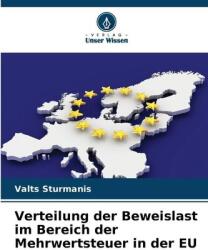 Distribuția sarcinii probei în domeniul TVA în UE (ISBN: 9786209317774)