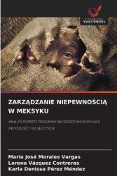 ZarzĄdzanie NiepewnoŚciĄ W Meksyku (ISBN: 9786209317361)