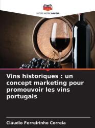 Vins historiques: un concept de marketing pentru promovarea vinurilor portugheze (ISBN: 9786209282867)