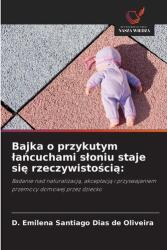 Poveste despre elefantul legat cu lanțuri devine realitate (ISBN: 9786209281273)
