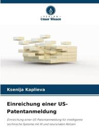 Einreichung einer US-Patentanmeldung (ISBN: 9786209276644)