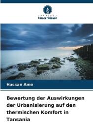 Bewertung der Auswirkungen der Urbanisierung auf den thermischen Komfort in Tansania (ISBN: 9786209274312)