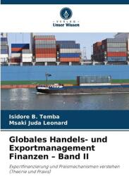 Management global al comerțului și exportului. Finanțe - Volumul II (ISBN: 9786209270239)