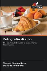 Fotografia alimentară (ISBN: 9786209255335)
