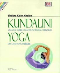 Whole Way Library: Kundalini Yoga - Shakta Kaur Khalsa (ISBN: 9780789467706)