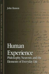Human Experience: Philosophy Neurosis and the Elements of Everyday Life (ISBN: 9780791457542)