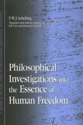 Philosophical Investigations into the Essence of Human Freedom - F. W. J. von Schelling (ISBN: 9780791468746)