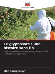 Le glyphosate : une histoire sans fin (ISBN: 9786209166754)