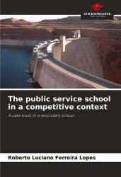 Școala serviciului public într-un context competitiv (ISBN: 9786209157158)