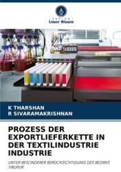 PROZESS DER EXPORTLIEFERKETTE IN DER TEXTILINDUSTRIE INDUSTRIE (ISBN: 9786209149108)
