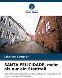 SANTA FELICIDADE, mehr als nur ein Stadtteil (ISBN: 9786209089596)