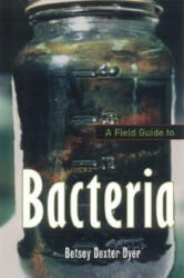 Field Guide to Bacteria - Betsy Dexter Dyer (ISBN: 9780801488542)