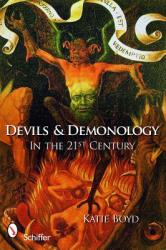 Devils and Demonology: In the 21st Century - Katie Boyd (2009)