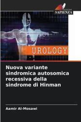 Noua variantă sindromică autosomal recesivă a sindromului Hinman (ISBN: 9786209029769)